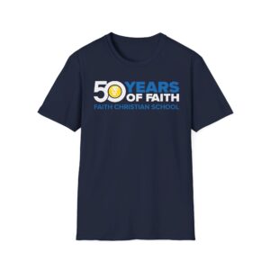 Navy blue t-shirt with the text "50 YEARS OF FAITH" above "FAITH CHRISTIAN SCHOOL", featuring a graphic of a yellow sun with a cross.